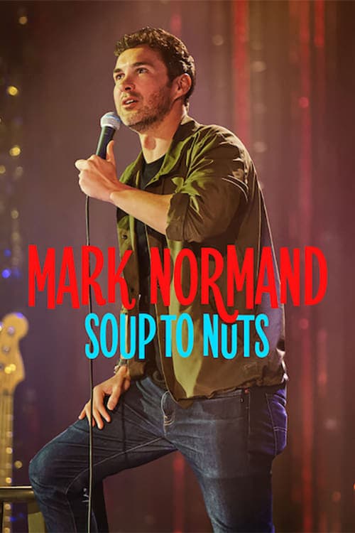 Mark Normand: Soup to Nuts